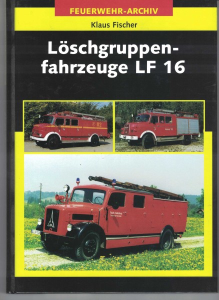 FG009908 Fachbuch Feuerwehr-Archiv "Löschgruppenfahrzeuge LF16"