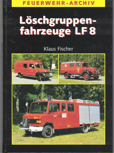 FG009907 Fachbuch Feuerwehr-Archiv "Löschgruppenfahrzeuge LF8""